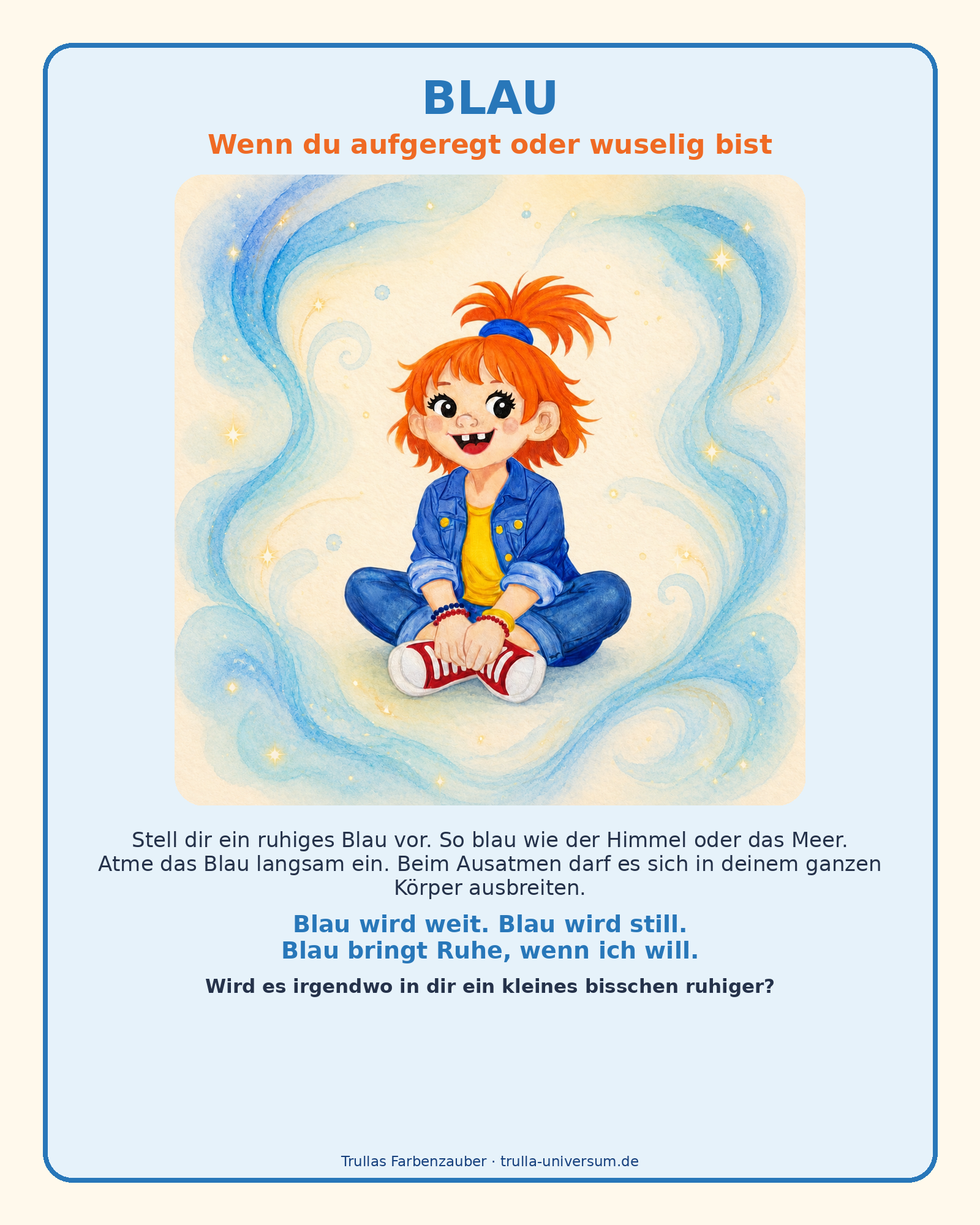 Blau – wenn du aufgeregt oder wuselig bist