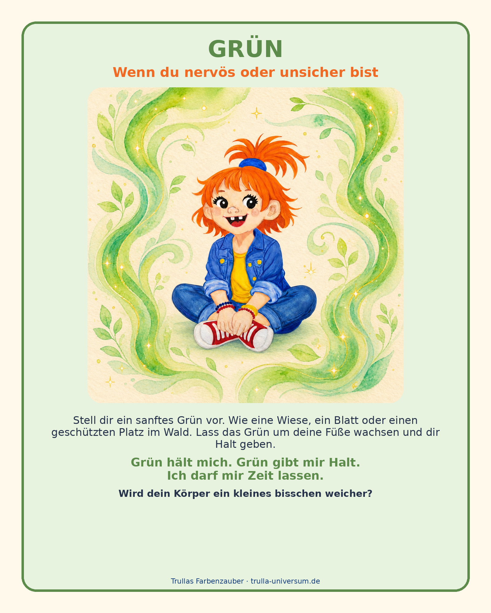 Grün – wenn du nervös oder unsicher bist