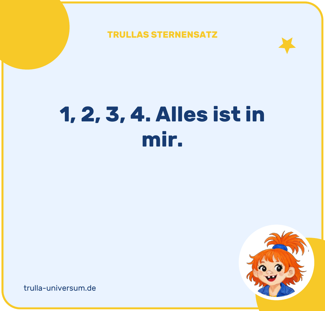 1, 2, 3, 4. Alles ist in dir.
